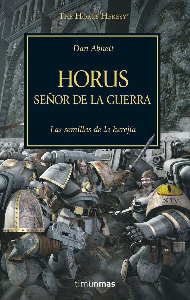 The Horus Heresy nº 01/54 Horus Señor de la guerra, de Abnett, Dan | portada del libro