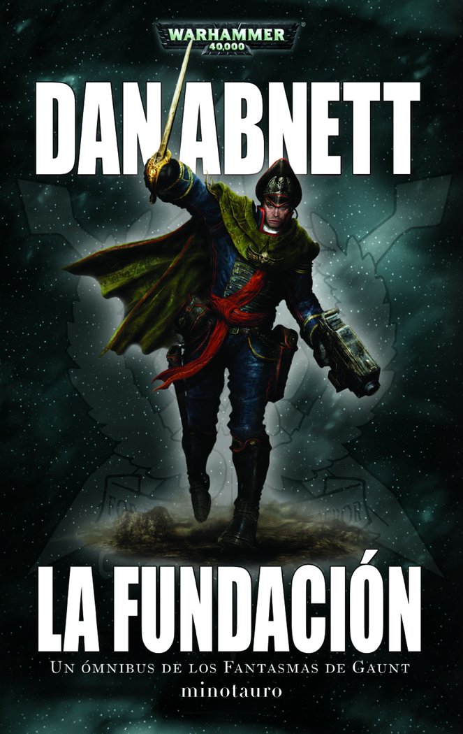 Los Fantasmas de Gaunt Omnibus nº 01 La Fundación, de Abnett, Dan | portada del libro