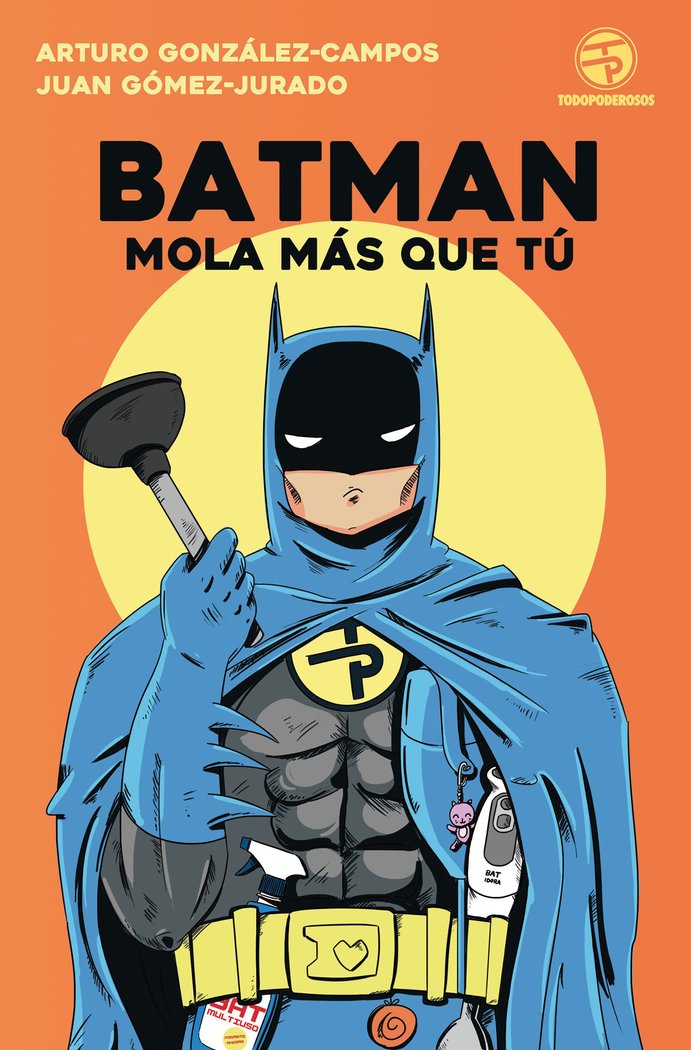 Batman mola más que tú, de Gómez-Jurado | portada del libro