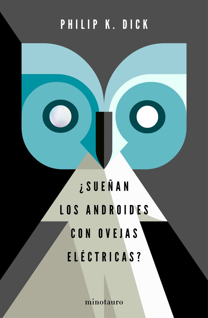 ¿Sueñan los androides con ovejas eléctricas?, de Philip K. Dick | portada del libro