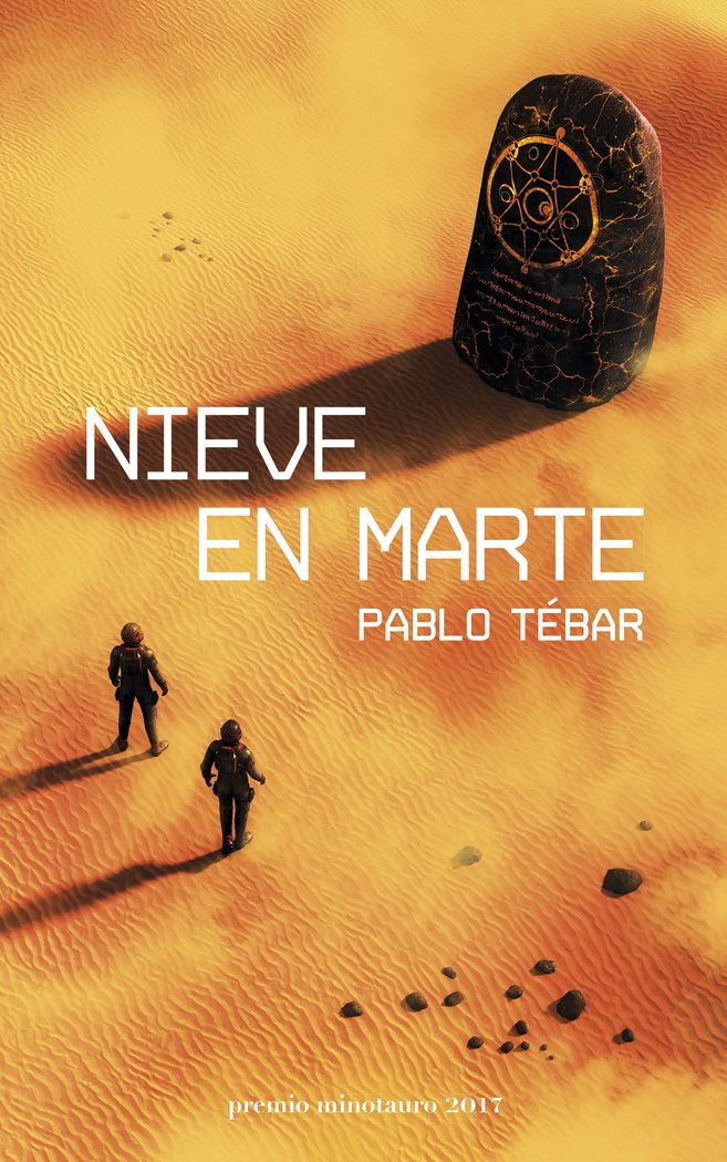 Nieve en Marte - Premio Minotauro 2017, de Tébar Goyanes | portada del libro