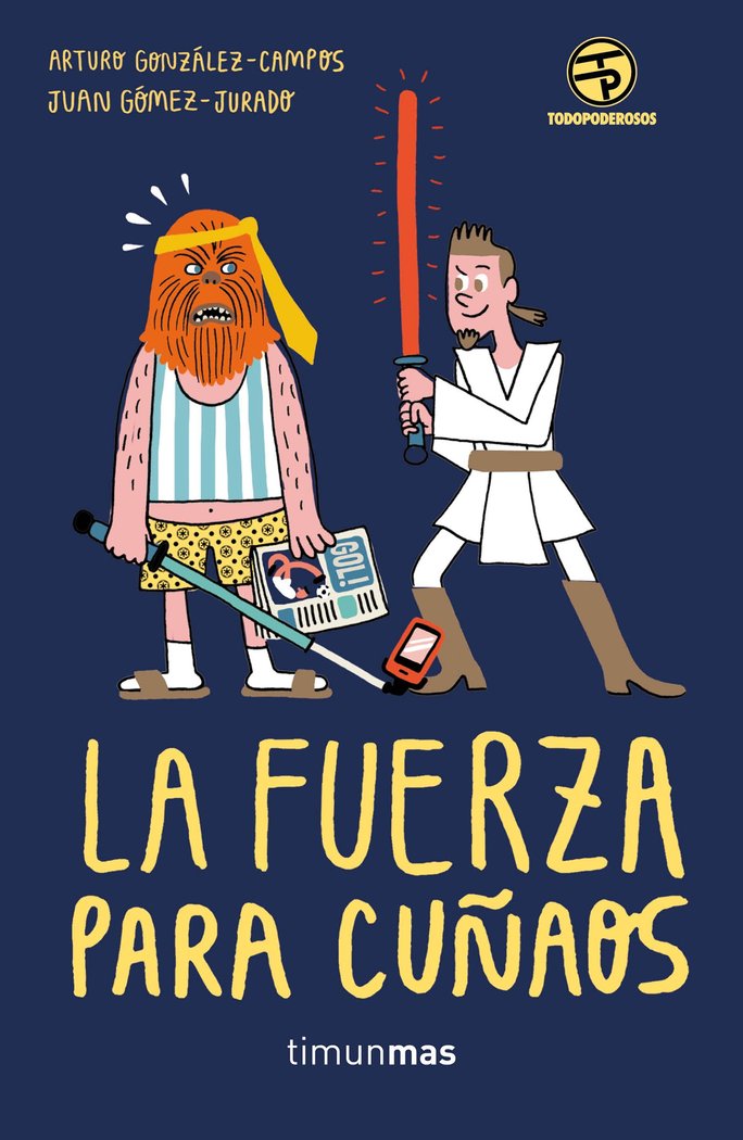 Kit La Fuerza para cuñaos, de Gómez-Jurado | portada del libro