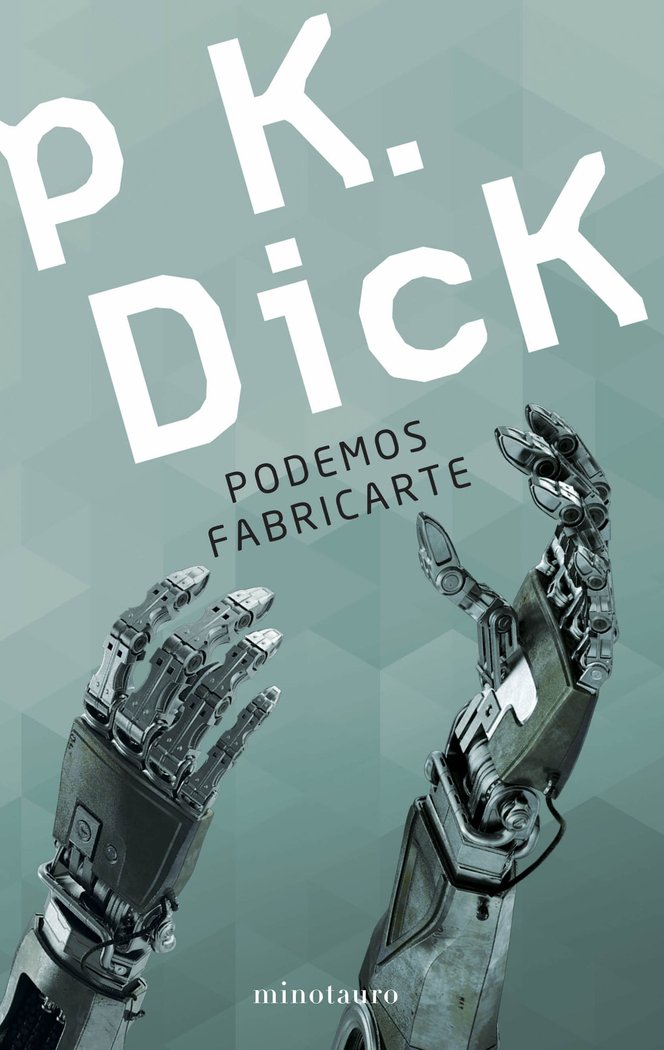 Podemos fabricarte, de Dick | portada del libro