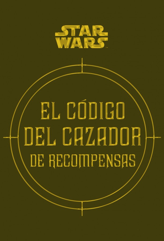 Star Wars El código del cazador de recompensas, de Wallace, Daniel | portada del libro