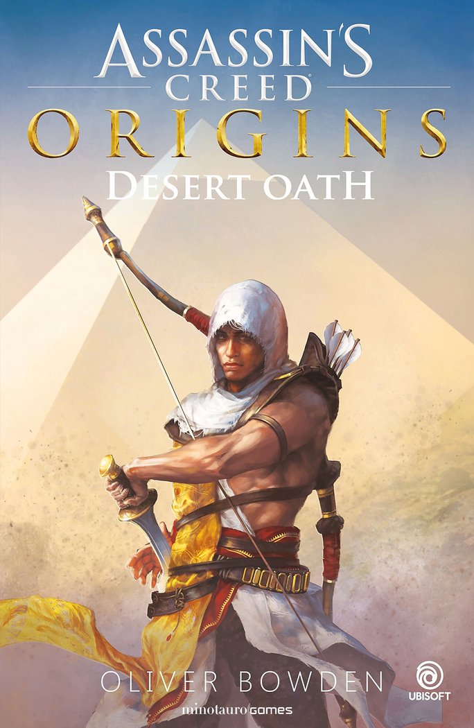 Assassin's Creed Origins. Desert Oath, de Bowden, Oliver | portada del libro