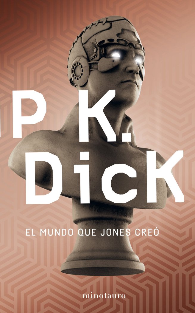 El mundo que Jones creó, de Dick, Philip K. | portada del libro