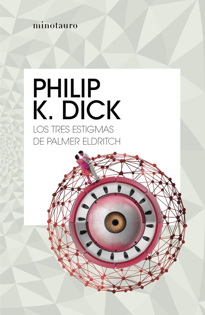 Los tres estigmas de Palmer Eldritch, de Dick, Philip K. | portada del libro