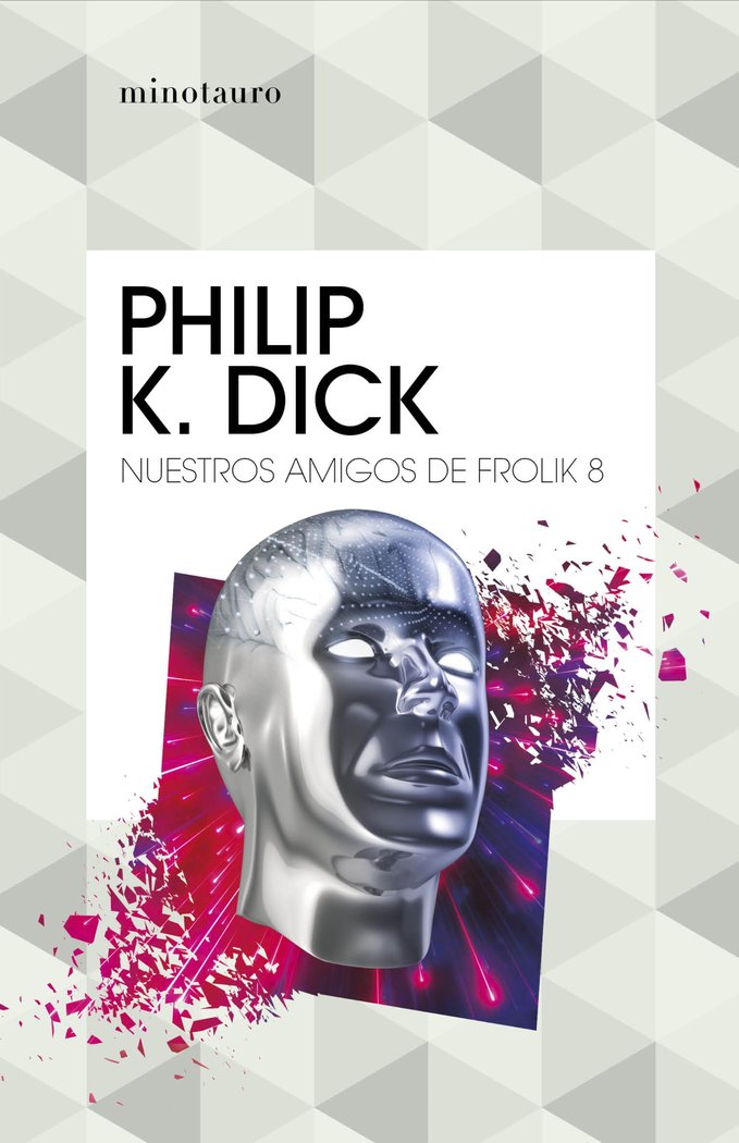 NUESTROS AMIGOS DE FROLIK 8, de PHILIP K. DICK | portada del libro