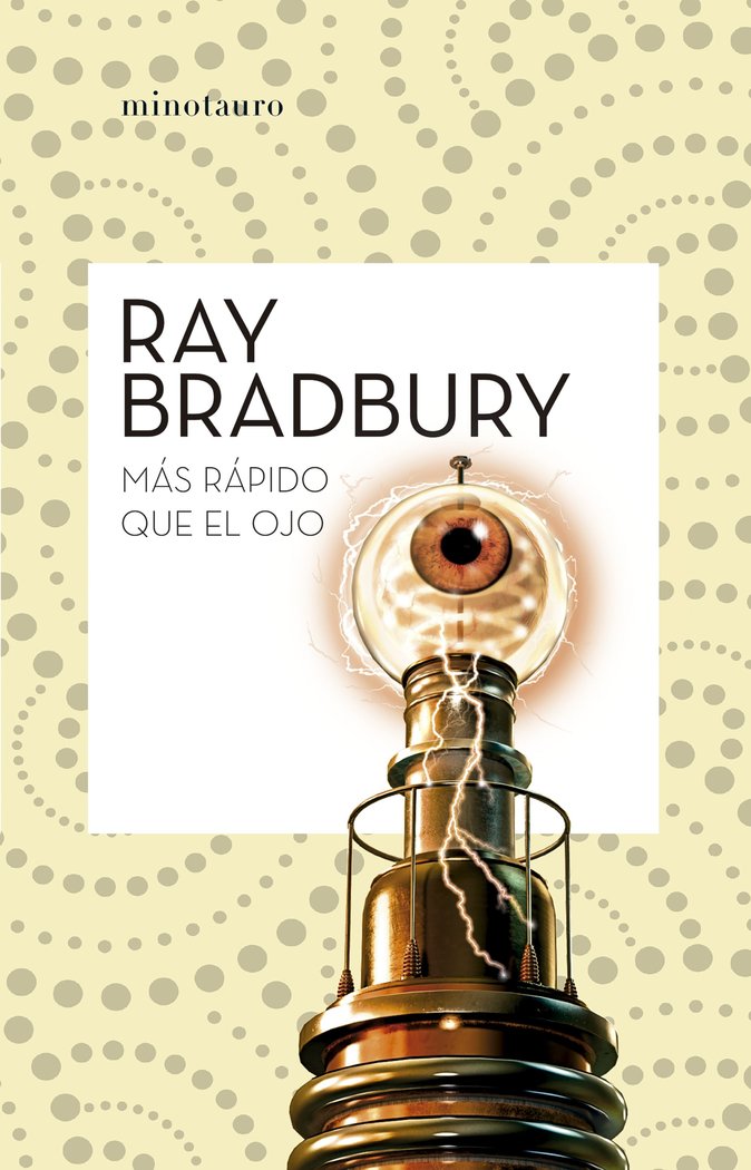 MAS RAPIDO QUE EL OJO, de RAY BRADBURY | portada del libro