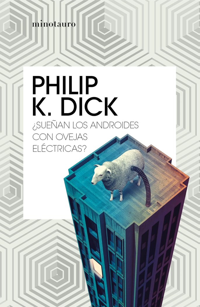 ¿Sueñan los androides con ovejas eléctricas?, de Dick, Philip K. | portada del libro