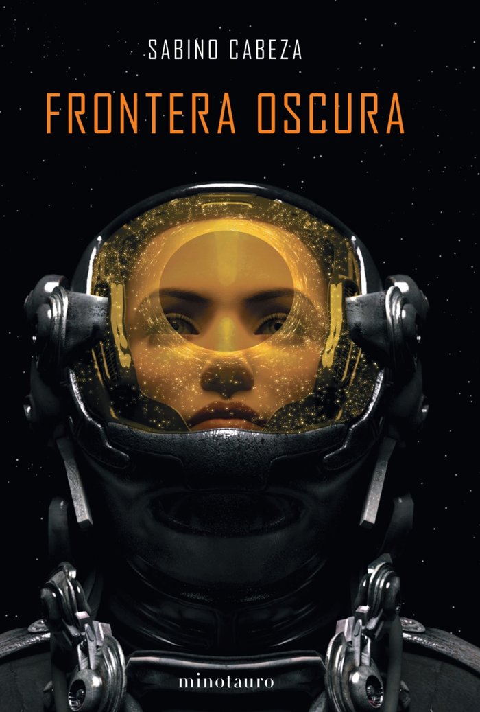 Frontera oscura - Premio Minotauro 2020, de Cabeza Abuín, Sabino | portada del libro