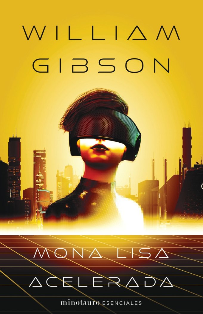MONA LISA ACELERADA Nº03/03 TRILOGIA DE SPRAWL, de WILLIAM GIBSON | portada del libro