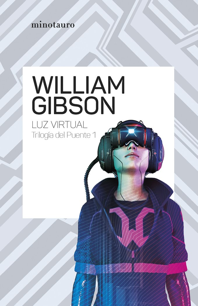 TRILOGIA DEL PUENTE Nº01/03 LUZ VIRTUAL, de WILLIAM GIBSON | portada del libro