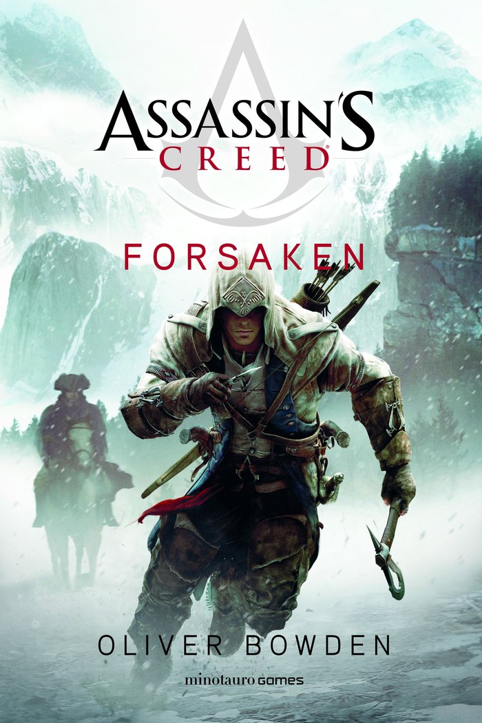 Assassin's Creed. Forsaken, de Bowden, Oliver | portada del libro