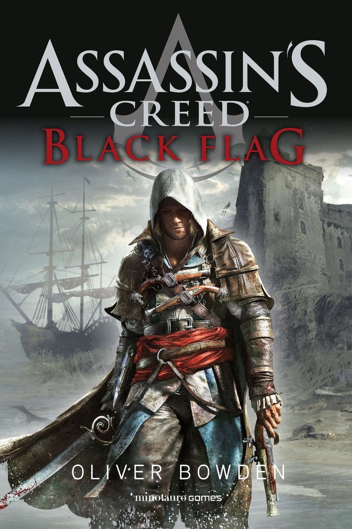 ASSASSIN'S CREED. BLACK FLAG, de BOWDEN, OLIVER | portada del libro