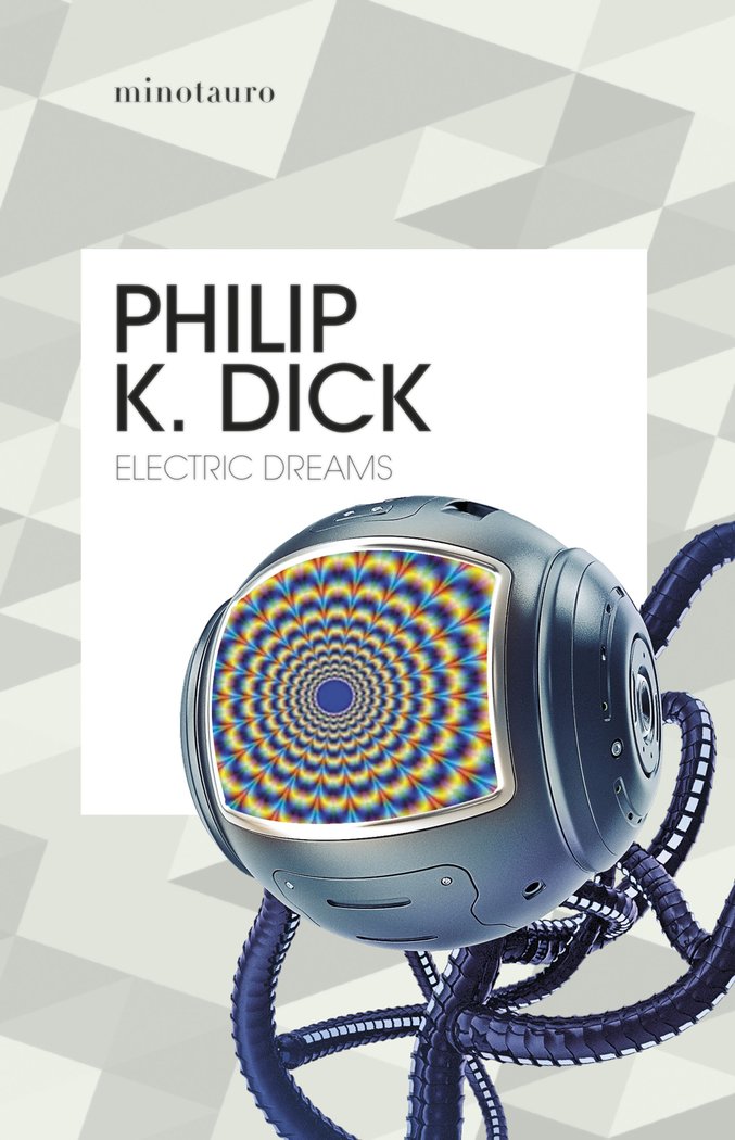 ELECTRIC DREAMS, de DICK, PHILIP K. | portada del libro
