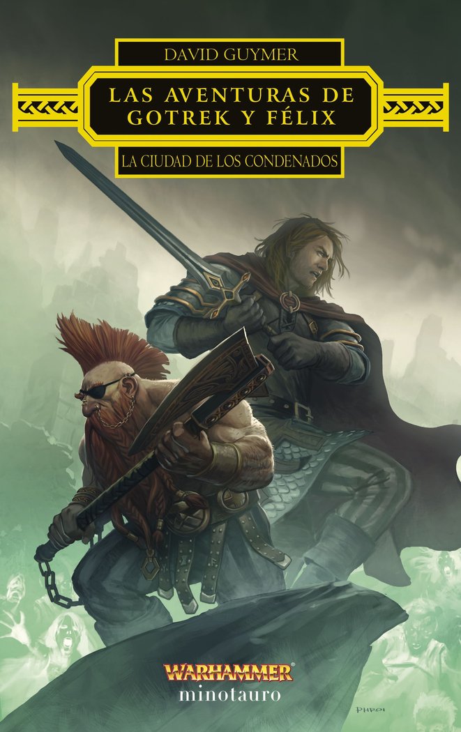 LAS AVENTURAS DE GOTREK Y FELIX: LA CIUDAD DE LOS CONDENADOS, de GUYMER, DAVID | portada del libro