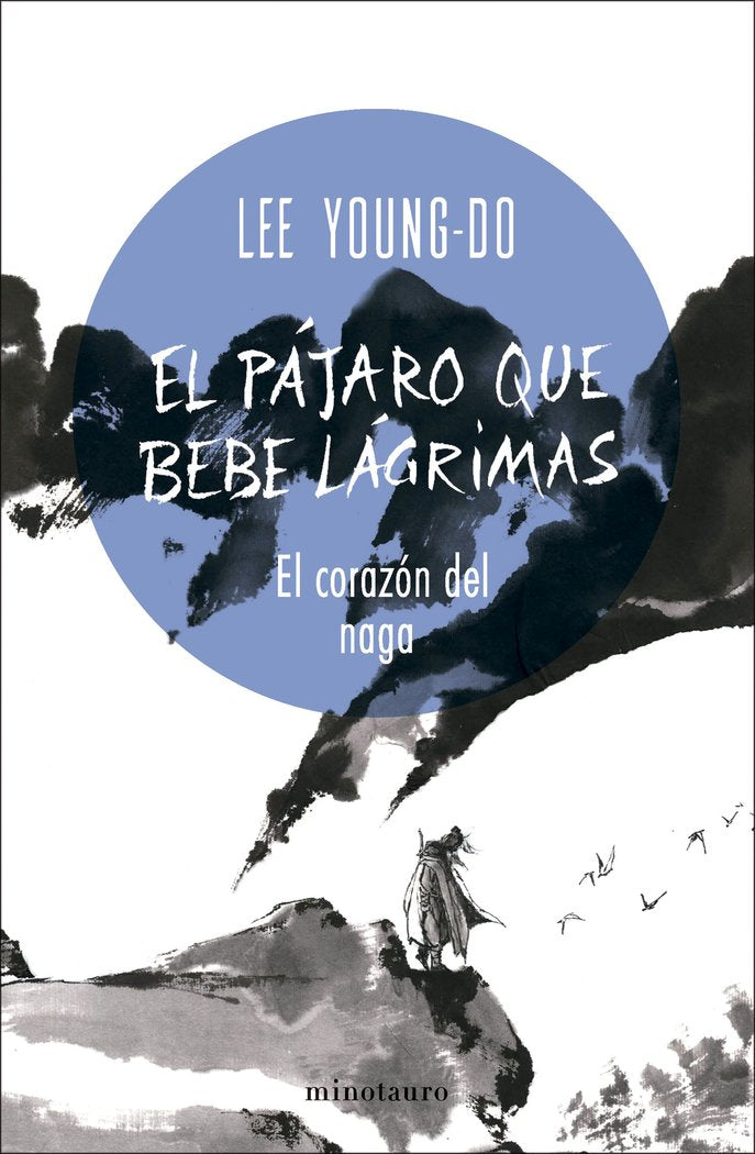 EL PAJARO QUE BEBE LAGRIMAS Nº 01/04 EL CORAZON DEL NAGA, de YOUNG-DO, LEE | portada del libro