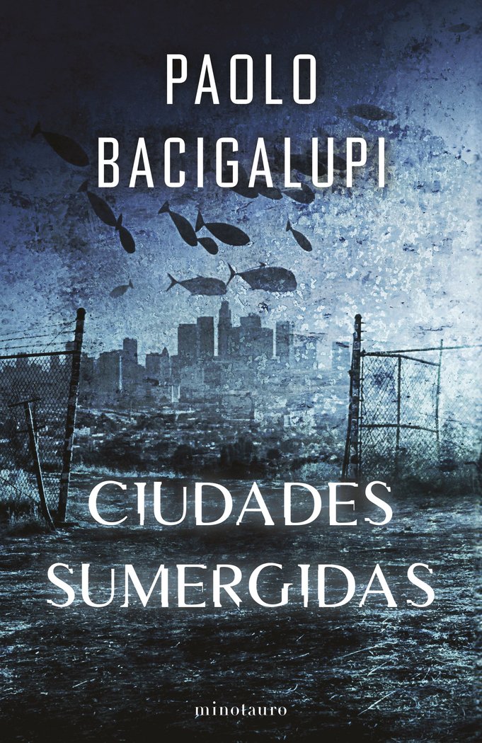 SHIP BREAKER Nº 02 CIUDADES SUMERGIDAS, de BACIGALUPI, PAOLO | portada del libro