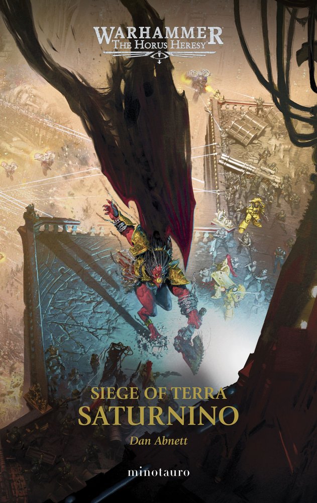THE HORUS HERESY SIEGE OF TERRA 4 SATURNINO, de DAN ABNETT | portada del libro