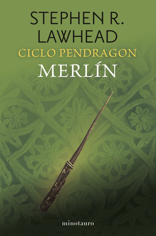 CICLO PENDRAGON 2 MERLIN, de STEPHEN R LAWHEAD | portada del libro