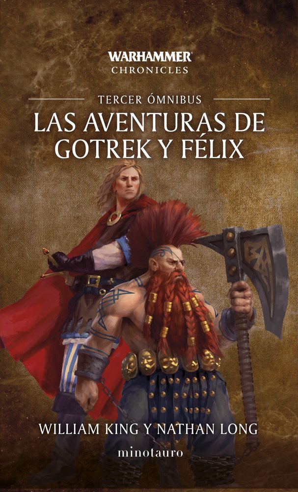 LAS AVENTURAS DE GOTREK Y FELIX OMNIBUS 3 NE, de WILLIAM KING | portada del libro