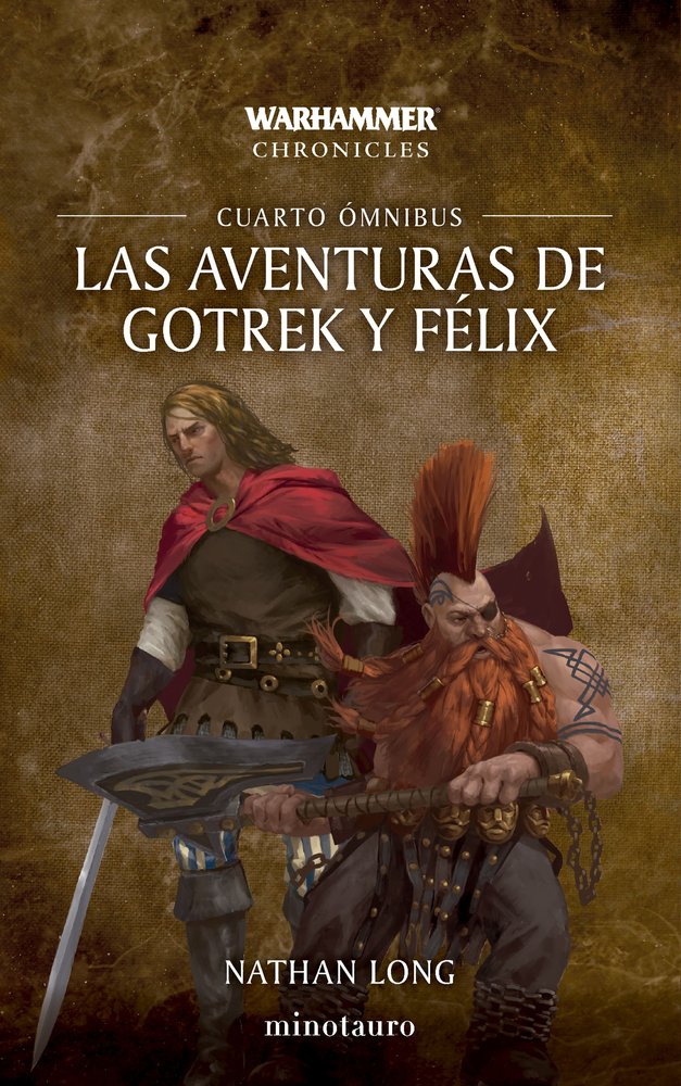 LAS AVENTURAS DE GOTREK Y FELIX OMNIBUS 4 NE, de NATHAN LONG | portada del libro