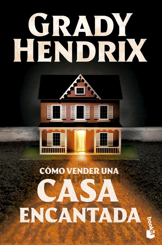 COMO VENDER UNA CASA ENCANTADA, de GRADY HENDRIX | portada del libro