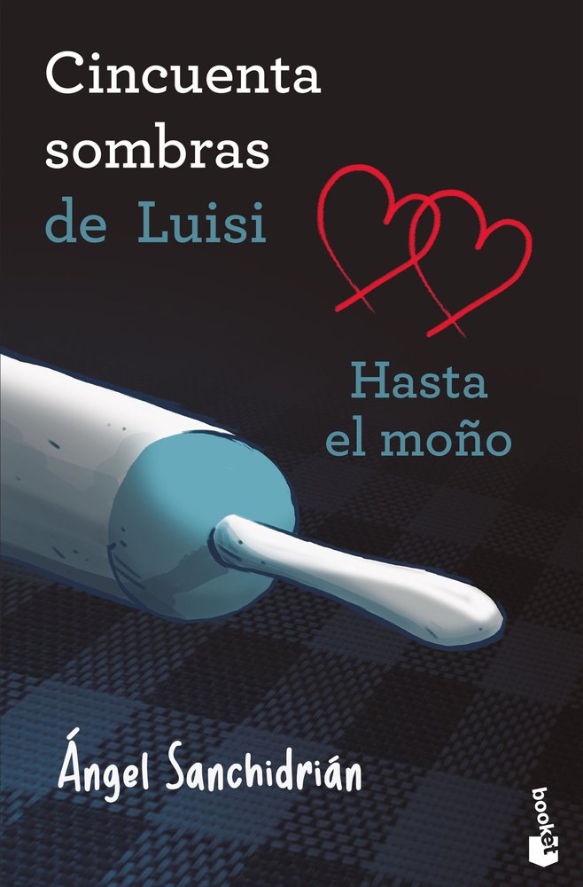 50 SOMBRAS DE LUISI HASTA EL MOÑO, de ANGEL SANCHIDRIAN | portada del libro