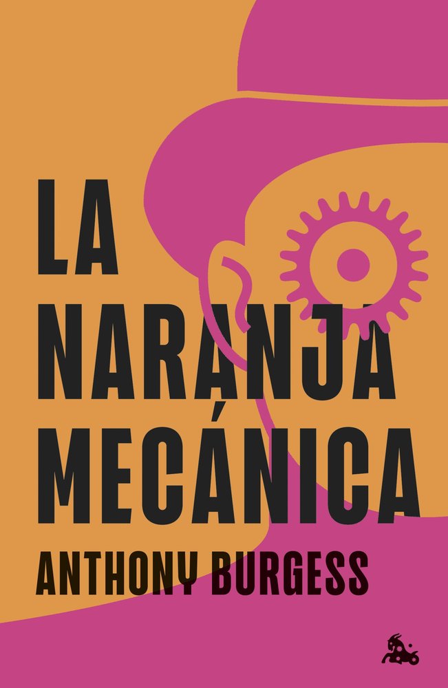 LA NARANJA MECANICA, de BURGESS, ANTHONY | portada del libro