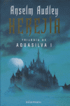 Herej¡a. La trilog¡a de Aquasilva, I, de AUDLEY | portada del libro