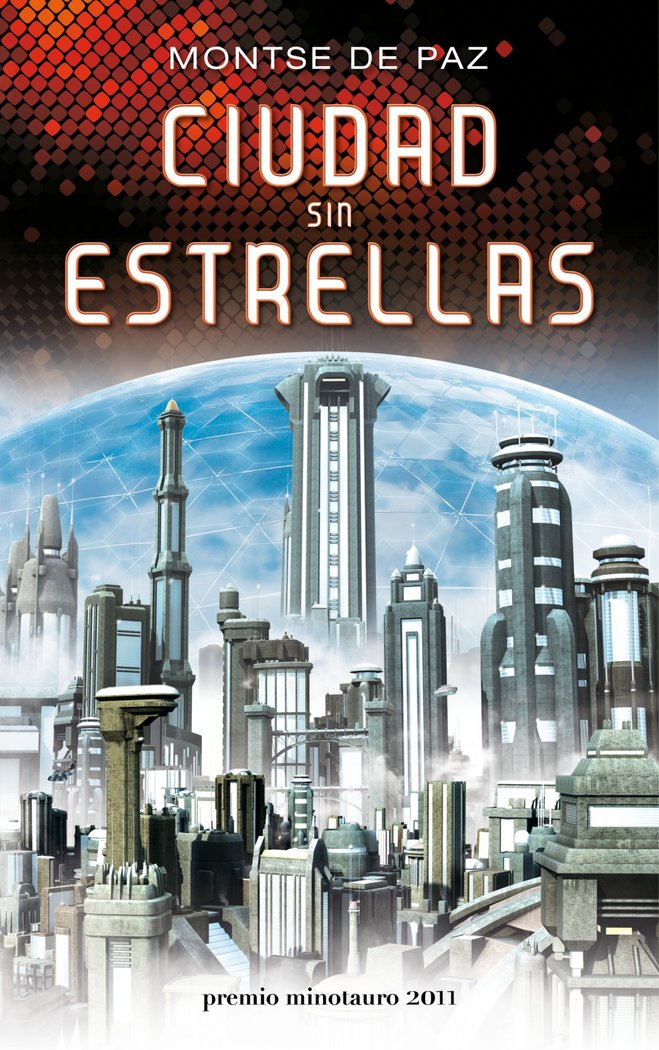 Ciudad sin estrellas - Premio Minotauro 2011, de Paz | portada del libro