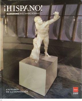 ¡HISPANO! GLADIADORES EN EL IMPERIO ROMANO, de VARIOS AUTORES | portada del libro