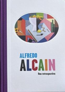 ALFREDO ALCAIN. UNA RETROSPECTIVA, de NAVARRO | portada del libro