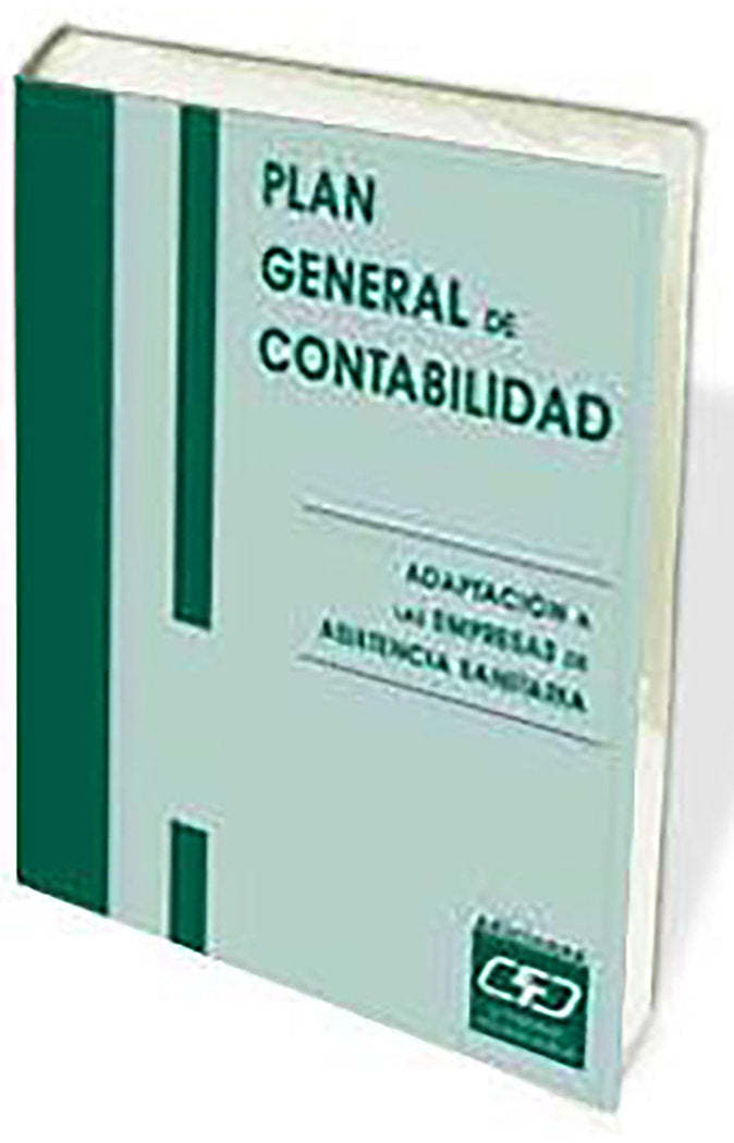 Plan general de contabilidad. Adaptación a las empresas de asistencia sanitaria, de Gabinete técnico del CEF | portada del li
