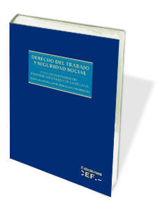Derecho del trabajo y Seguridad Social. Cincuenta estudios del profesor Luis Enrique de la Villa Gil, de de la Villa Gil | po