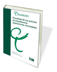 FISCALIDAD DE LOS PRECIOS DE TRANSFERENCIA (OPERACIONES VINCULADAS), de CORDON EZQUERRO | portada del libro