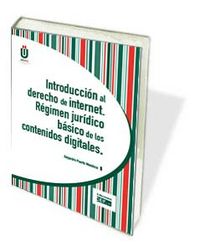 Introducción al derecho de internet. Régimen jur¡dico básico de los contenidos digitales, de PUERTO MENDOZA | portada del lib
