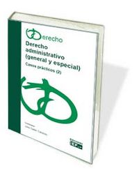 Derecho administrativo: general y especial: casos prácticos 2, de GALáN CáCERES | portada del libro