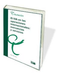 El IVA en las operaciones internacionales: mercanc¡as y servicios, de BAS SORIA | portada del libro
