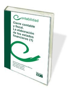 Cierre contable y fiscal. La elaboración de los estados financieros (2), de Martínez Alfonso | portada del libro
