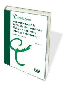Impuesto sobre la renta de las personas f¡sicas e impuesto sobre el patrimonio, de GABINETE JURIDICO DEL CEF | portada del li
