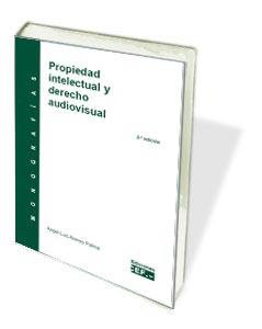 Propiedad intelectual y derecho audiovisual, de ALONSO PALMA | portada del libro