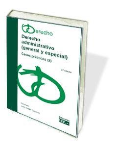 DERECHO ADMINISTRATIVO (GENERAL Y ESPECIAL) CASOS PRáCTICOS (2), de GALáN CáCERES | portada del libro