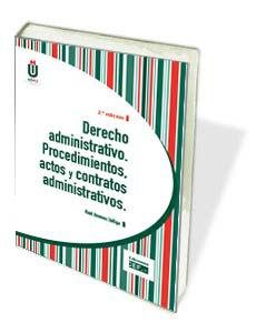 DERECHO ADMINISTRATIVO. PROCEDIMIENTOS, ACTOS Y CONTRATOS ADMINISTRATIVOS, de JIMíNEZ ZúñIGA | portada del libro