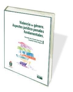 Violencia de género. Aspectos jurídico-penales fundamentales, de de la Fuente Honrubia, Fernando | portada del libro