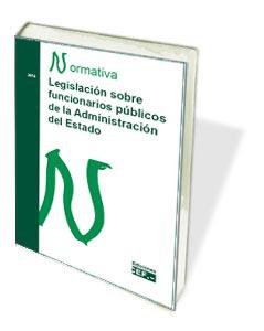 LEGISLACION SOBRE FUNCIONARIOS PúBLICOS DE LA ADMINISTRACION DEL ESTADO. NORMATI, de GABINETE JURíDICO DEL CEF | portada del 