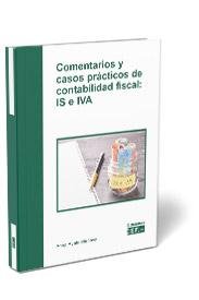 Comentarios y casos prácticos de contabilidad fiscal: IS e IVA, de Ayats Vilanova | portada del libro