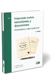 Impuesto sobre sucesiones y donaciones. Comentarios y casos prácticos, de Chaler Iranzo | portada del libro