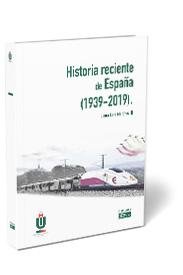 Historia reciente de España (1939-2019), de LARA MARTINEZ | portada del libro
